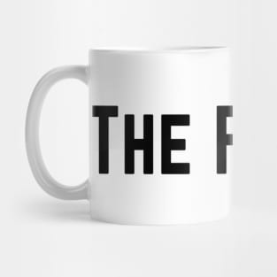 The Finest. best Better Success Awesome Vibes Slogans Typographic designs for Man's & Woman's Mug